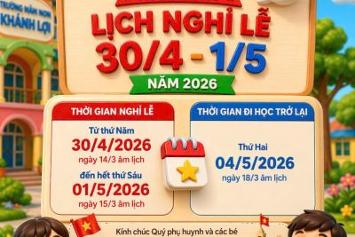 THÔNG BÁO LỊCH NGHỈ LỄ 30/4 VÀ 1/5 Trường Mầm non Khánh Lợi trân trọng thông báo tới quý phụ huynh lịch nghỉ lễ như sau: Thời gian nghỉ: Từ ngày 30/4 đến hết ngày 01/5 Thời gian đi học trở lại: Thứ 2, ngày 04/5 Trong thời gian nghỉ lễ, đề nghị phụ huynh phối hợp quản lý, chăm sóc trẻ đảm bảo an toàn, sức khỏe và nề nếp sinh hoạt. Kính chúc quý phụ huynh và các bé có kỳ nghỉ lễ vui vẻ, an toàn! Trân trọng!